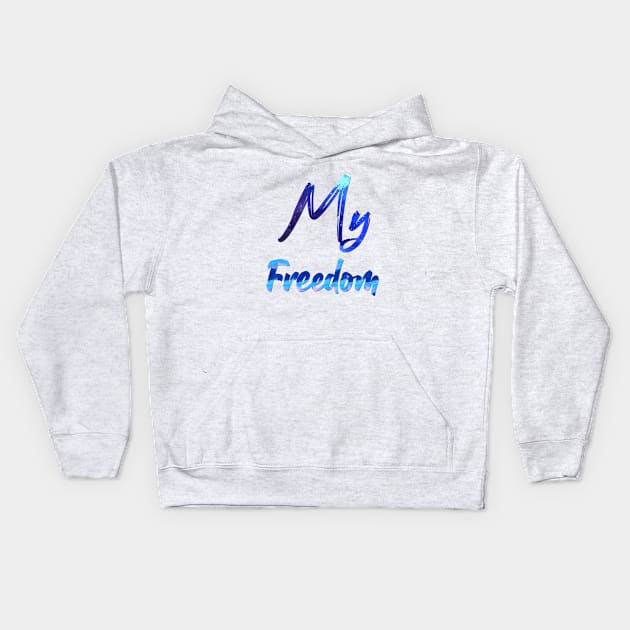 my freedom Kids Hoodie by sarahnash